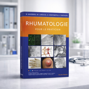 Rhumatologie pour le praticien – Mazieres, Laroche, Constantin & Cantagrel