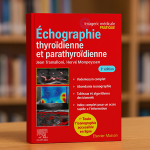 Échographie thyroïdienne et parathyroïdienne – 3ᵉ édition