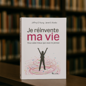 Je réinvente ma vie (Jeffrey E. Young, Janet S. Klosko)
