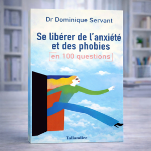 Se libérer de l’anxiété et des phobies en 100 questions