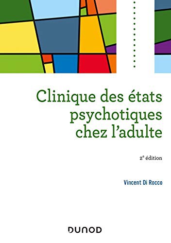 Clinique des états psychotiques chez l’adulte – 2ᵉ édition