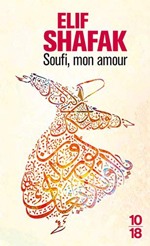 Soufi, mon amour – Elif Shafak