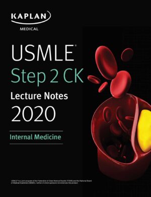 USMLE Step 2 CK Lecture Notes 2020 – Kaplan Medical