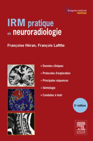 IRM pratique en neuroradiologie – 2ᵉ édition