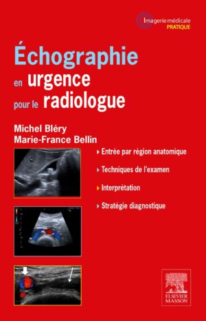 Échographie en urgence pour le radiologue – Michel Bléry & Marie-France Bellin