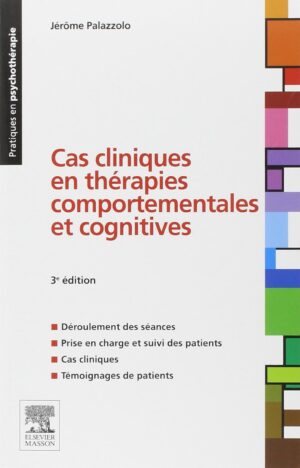 Cas cliniques en thérapies comportementales et cognitives – 3ᵉ édition