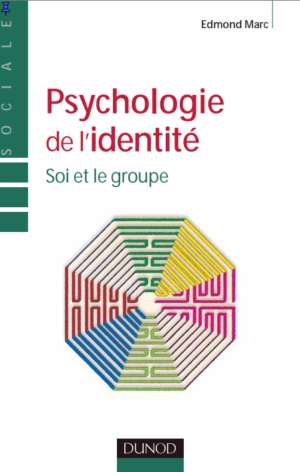 Psychologie de l’identité – Soi et le groupe