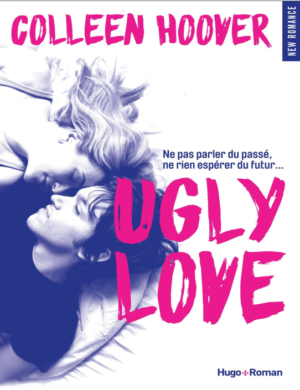 Ugly Love – Colleen Hoover (Édition française)