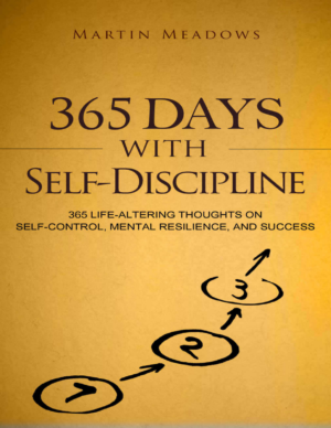 365 Days with Self-Discipline – Martin Meadows
