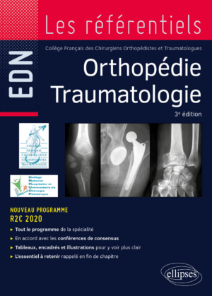 Orthopédie Traumatologie (EDN les référentiels) - 3e édition - Collège Français des Chirurgiens Orthopédistes et Traumatologues